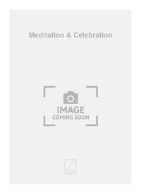 MEDITATION & CELEBRATION ORGUE