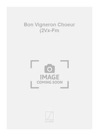 BON VIGNERON CHOEUR (2VX-FM  CHANT