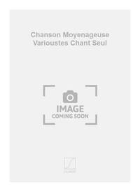 CHANSON MOYENAGEUSE VARIOUSTES CHANT SEUL  CHANT