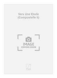 VERS UNE ETOILE (COMPOSTELLE II) ORGUE