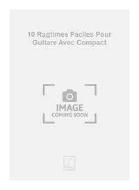 10 RAGTIMES FACILES POUR GUITARE AVEC COMPACT +CD