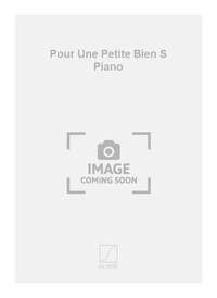 POUR UNE PETITE BIEN S PIANO PIANO