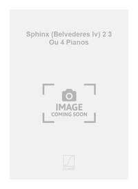 SPHINX (BELVEDERES IV) 2 3 OU 4 PIANOS PIANO