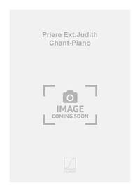 PRIERE EXT.JUDITH CHANT-PIANO CHANT