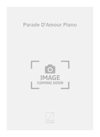 PARADE D'AMOUR PIANO  PIANO