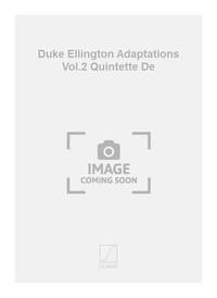 DUKE ELLINGTON ADAPTATIONS VOL.2 QUINTETTE DE