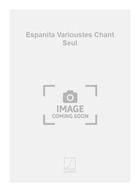 ESPANITA VARIOUSTES CHANT SEUL  CHANT