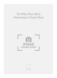 TU N'ES PLUS RIEN VARIOUSTES CHANT SEUL CHANT