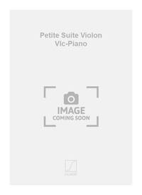 PETITE SUITE VIOLON VLC-PIANO PARTITION ET MUSIQUE D'ENSEMBLE