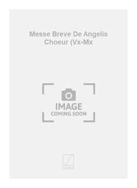 MESSE BREVE DE ANGELIS CHOEUR (VX-MX CHANT