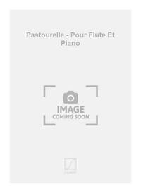 PASTOURELLE - POUR FLUTE ET PIANO FLUTE TRAVERSIERE