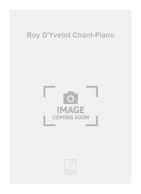 ROY D'YVETOT CHANT-PIANO  CHANT
