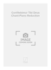 CONFITEBIMUR TIBI DEUS CHANT-PIANO REDUCTION  CHANT
