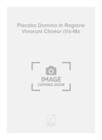 PLACEBO DOMINO IN REGIONE VIVORUM CHOEUR (VX-MX CHANT