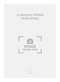 LA BERGERE INFIDELE CHANT-PIANO  CHANT