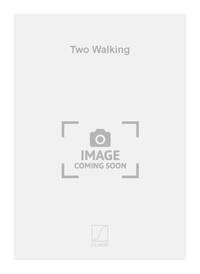 TWO WALKING CHANT