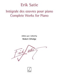 ERIK SATIE : INTEGRALE DES OEUVRES POUR PIANO VOL. 1 - 3  - PIANO -  JEU DE RECUEILS