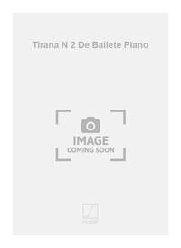 TIRANA N 2 DE BAILETE PIANO  PIANO