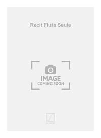 RECIT FLUTE SEULE  FLUTE TRAVERSIERE