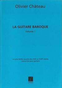 LA GUITARE BAROQUE VOL.1