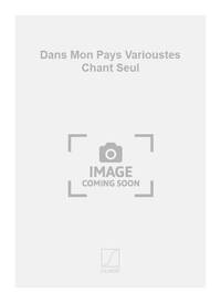 DANS MON PAYS VARIOUSTES CHANT SEUL  CHANT