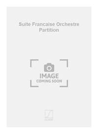 SUITE FRANCAISE ORCHESTRE PARTITION  ORCHESTRE