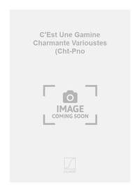 C'EST UNE GAMINE CHARMANTE VARIOUSTES (CHT-PNO CHANT