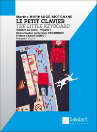 MARTHE MORHANGE-MOTCHANE : LE PETIT CLAVIER VOLUME 1