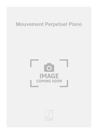 MOUVEMENT PERPETUEL PIANO  PIANO