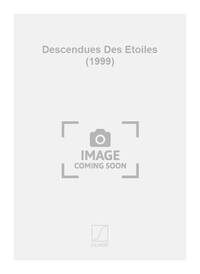 DESCENDUES DES ETOILES (1999) CHANT
