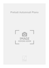PRELUDI AUTUMNALI PIANO  PIANO