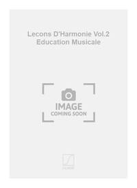 LECONS D'HARMONIE VOL.2 EDUCATION MUSICALE  FORMATION MUSICALE