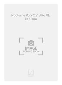 NOCTURNE VOIX 2 VL ALTO ET VLC CHANT