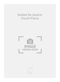 SOLDAT DE GUERRE CHANT-PIANO CHANT