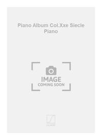 PIANO ALBUM COL.XXE SIECLE PIANO PIANO