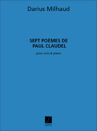 7 POEMES DE CLAUDEL CHANT-PIANO RECUEIL  CHANT