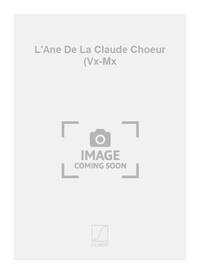 L'ANE DE LA CLAUDE CHOEUR (VX-MX  CHANT