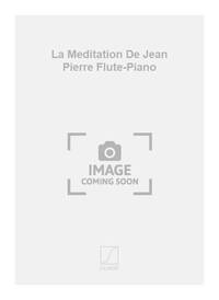 LA MEDITATION DE JEAN PIERRE FLUTE-PIANO FLUTE TRAVERSIERE