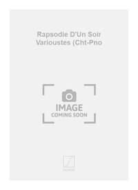 RAPSODIE D'UN SOIR VARIOUSTES (CHT-PNO  CHANT