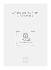 L'AUTRE JOUR SE PROM CHANT-PIANO CHANT