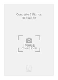 CONCERTO 2 PIANOS REDUCTION  PIANO