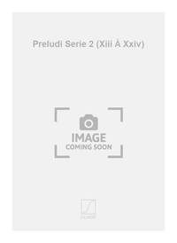 PRELUDI SERIE 2 (XIII A XXIV) PIANO