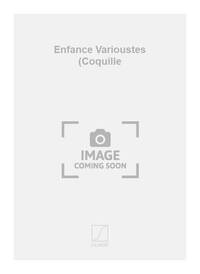 ENFANCE VARIOUSTES (COQUILLE  CHANT