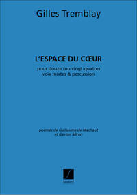 L'ESPACE DU COEUR CHOEUR ET PERCUSSION POUR 12 OU CHANT
