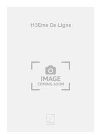 113EME DE LIGNE CHANT