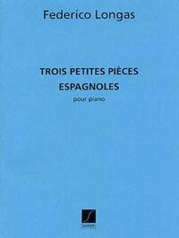 3 PETITES PIECES ESPAGNOLES PIANO PIANO