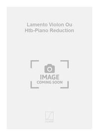 LAMENTO VIOLON OU HTB-PIANO REDUCTION VIOLON
