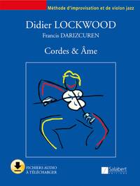 DIDIER LOCKWOOD : CORDES & AME - RECUEIL + AUDIO ONLINE - VIOLON - MANUEL D'IMPROVISATION