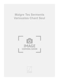 MALGRE TES SERMENTS VARIOUSTES CHANT SEUL  CHANT