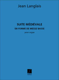 SUITE MEDIEVALE (EN FORME DE MESSE) ORGUE